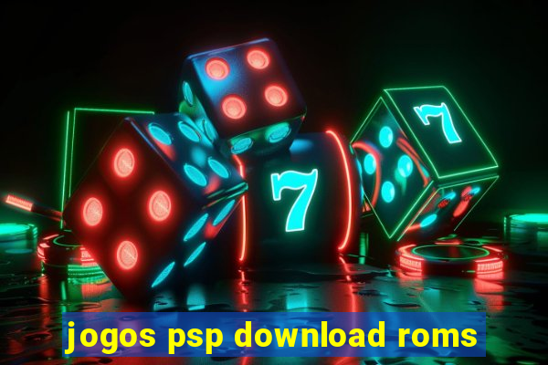 jogos psp download roms