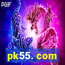 pk55. com