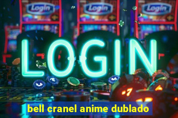 bell cranel anime dublado