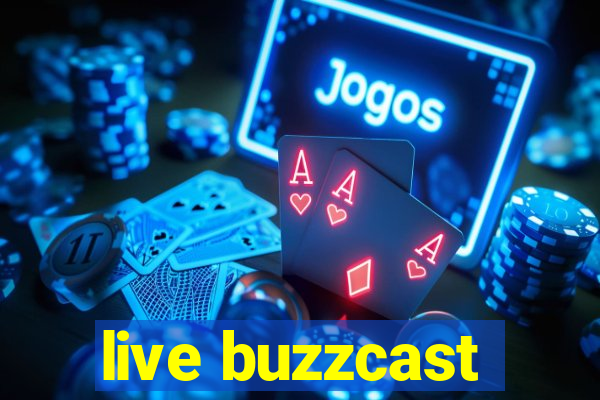 live buzzcast