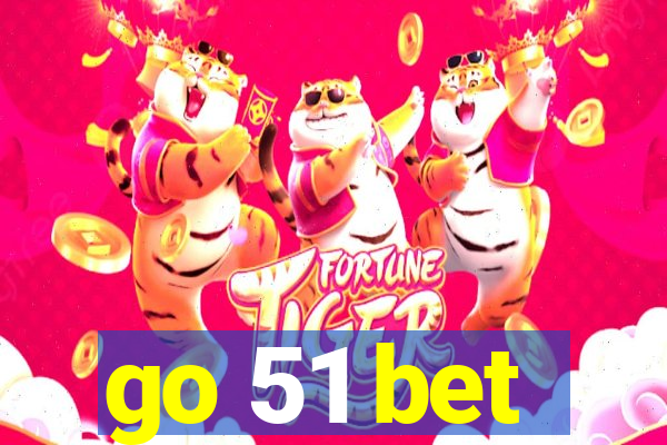 go 51 bet