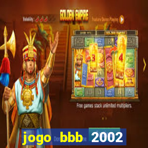 jogo bbb 2002 download android