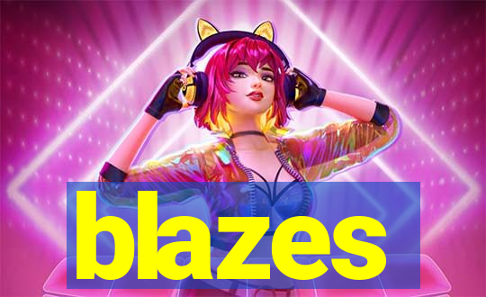 blazes