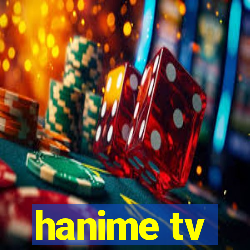 hanime tv