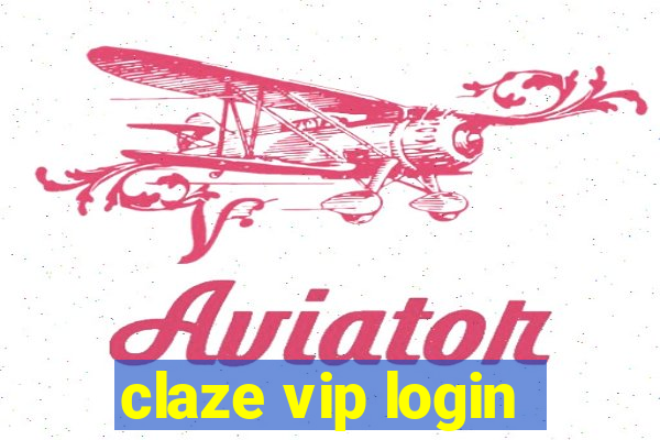 claze vip login