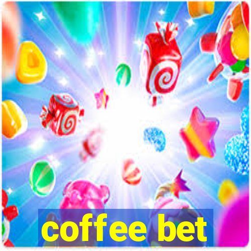 coffee bet