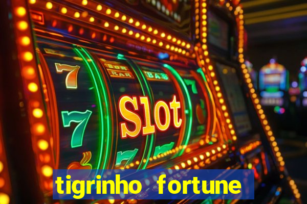 tigrinho fortune dinheiro infinito