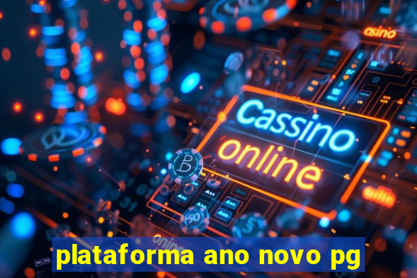 plataforma ano novo pg