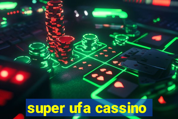 super ufa cassino