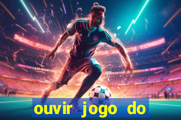 ouvir jogo do vasco ao vivo