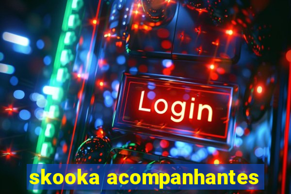 skooka acompanhantes