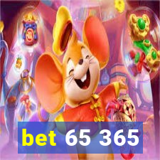 bet 65 365