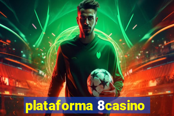 plataforma 8casino