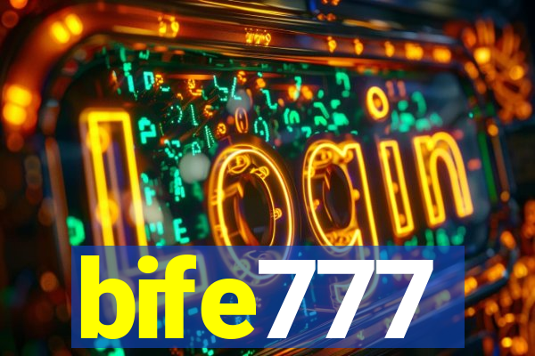 bife777