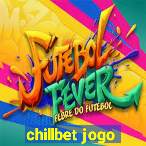 chillbet jogo