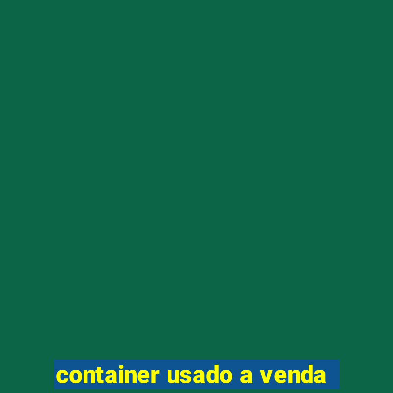 container usado a venda