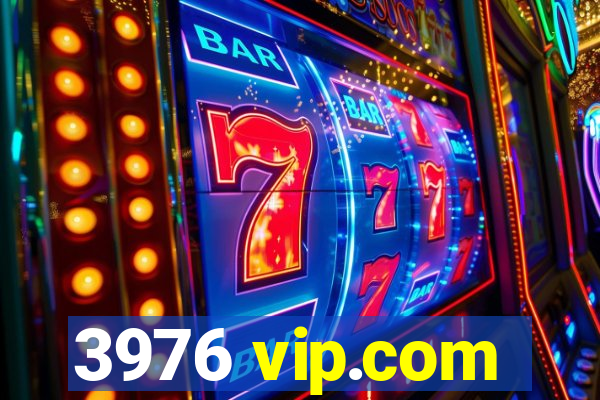 3976 vip.com