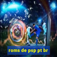 roms de psp pt br