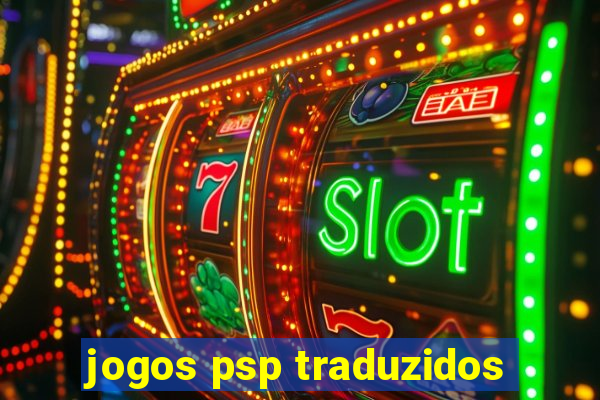 jogos psp traduzidos