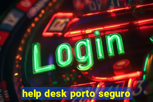 help desk porto seguro