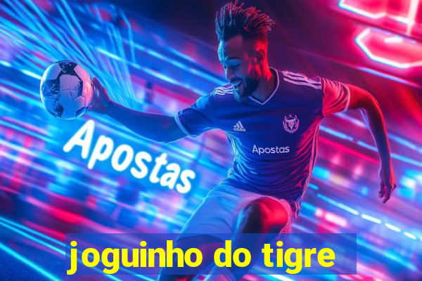 joguinho do tigre