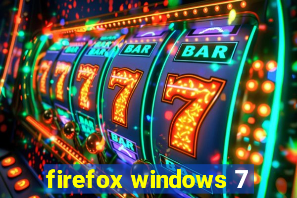 firefox windows 7