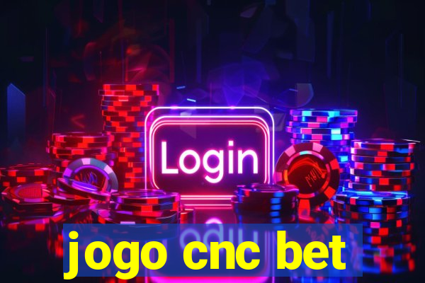 jogo cnc bet