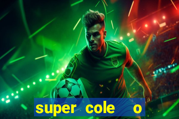 super cole  o 7784 jogos para pc download