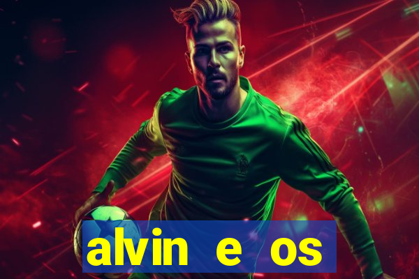 alvin e os esquilos 3 rede canais