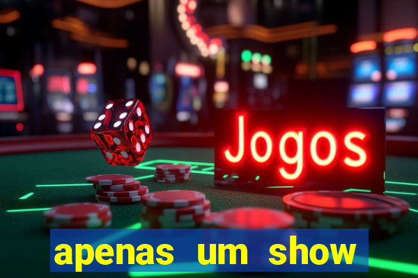 apenas um show pancadaria 2