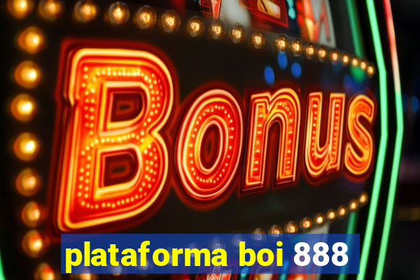 plataforma boi 888