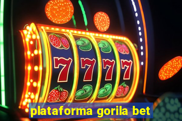 plataforma gorila bet