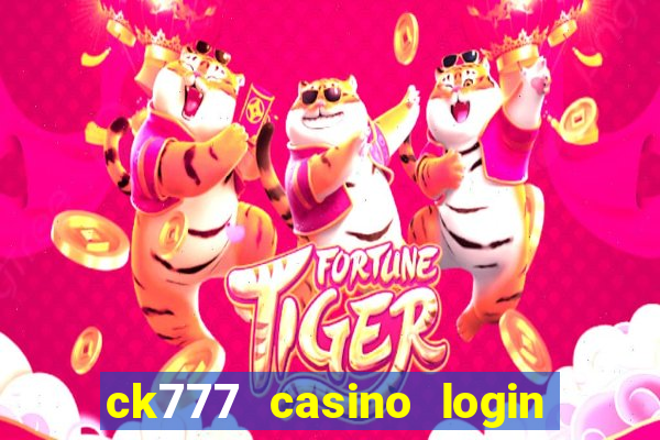 ck777 casino login register mobile