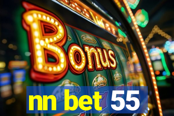 nn bet 55