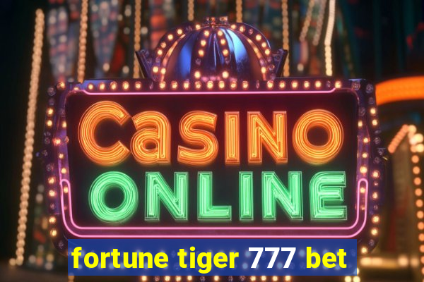 fortune tiger 777 bet