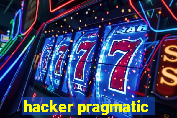 hacker pragmatic