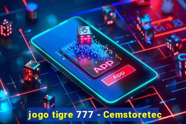 jogo tigre 777 - Cemstoretec