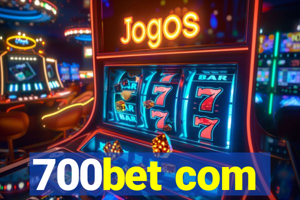 700bet com