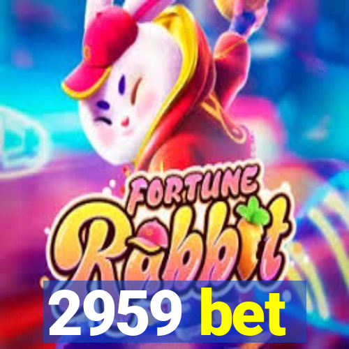 2959 bet