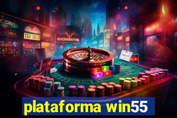 plataforma win55