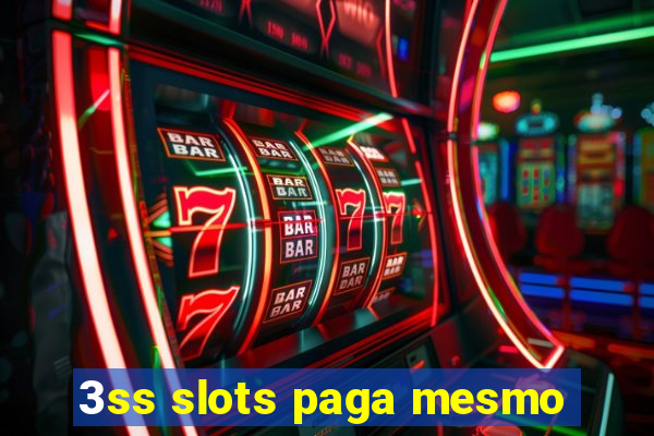 3ss slots paga mesmo