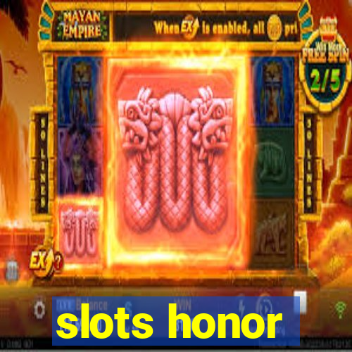 slots honor