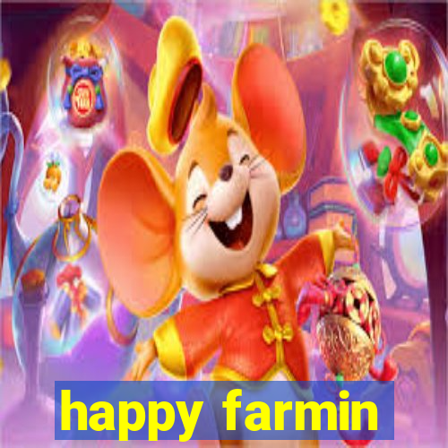 happy farmin