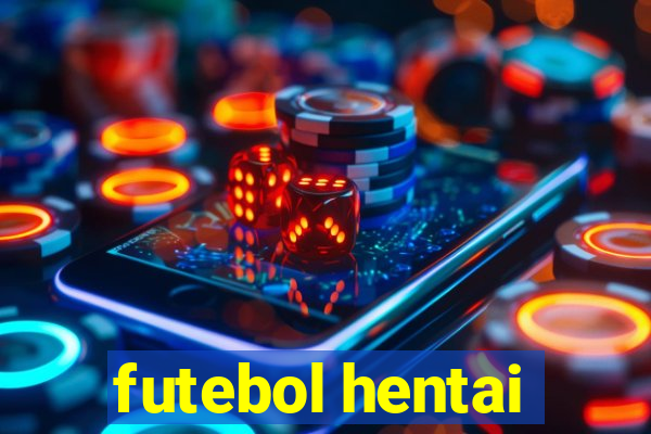 futebol hentai