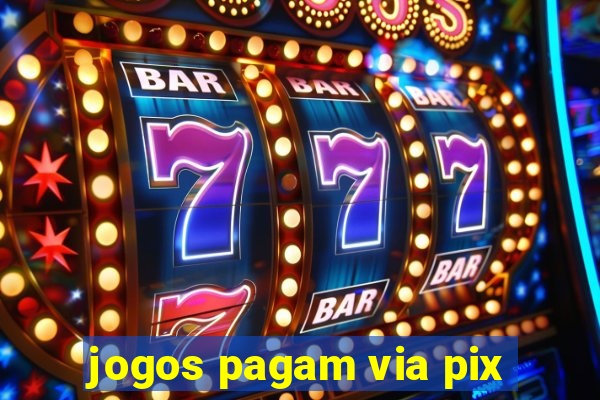 jogos pagam via pix