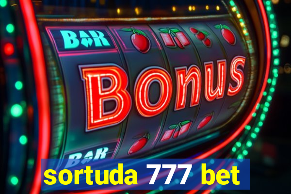 sortuda 777 bet