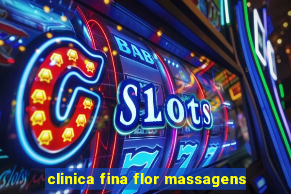 clinica fina flor massagens