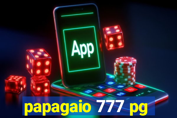 papagaio 777 pg