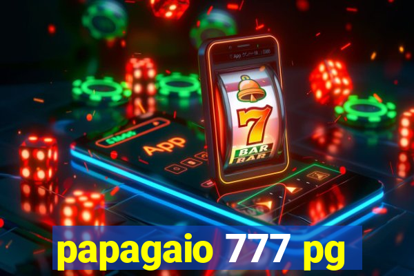 papagaio 777 pg