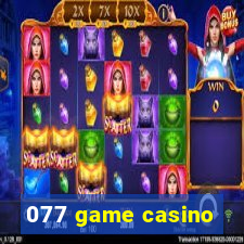 077 game casino